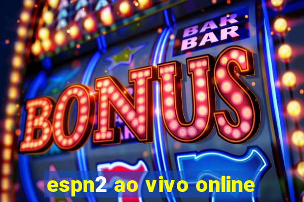espn2 ao vivo online