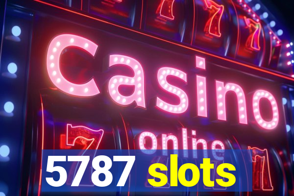 5787 slots
