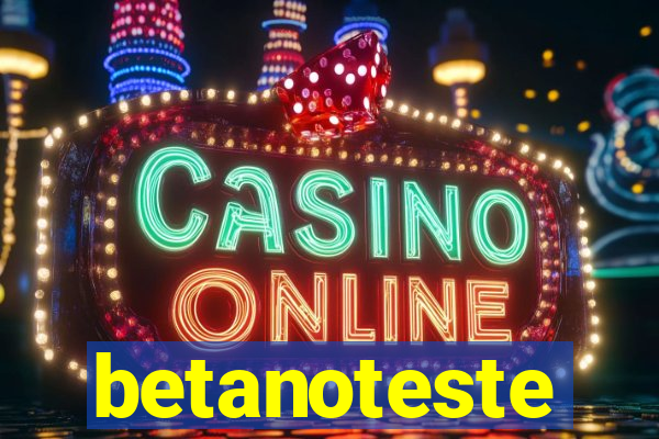 betanoteste