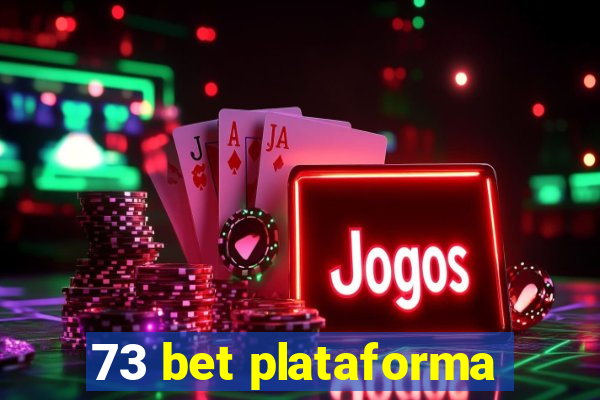 73 bet plataforma
