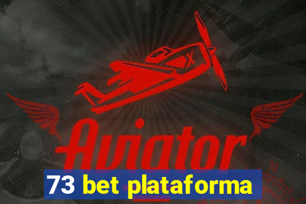 73 bet plataforma