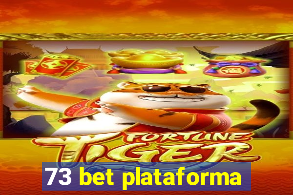 73 bet plataforma