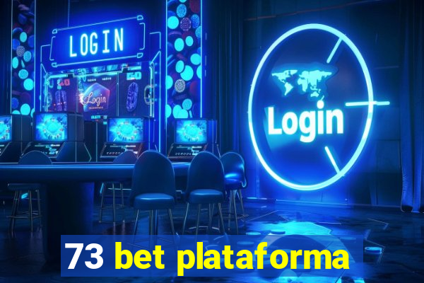 73 bet plataforma