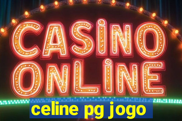 celine pg jogo