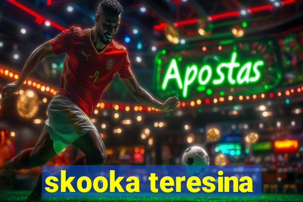 skooka teresina