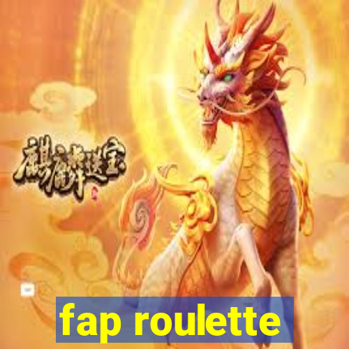 fap roulette