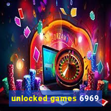 unlocked games 6969