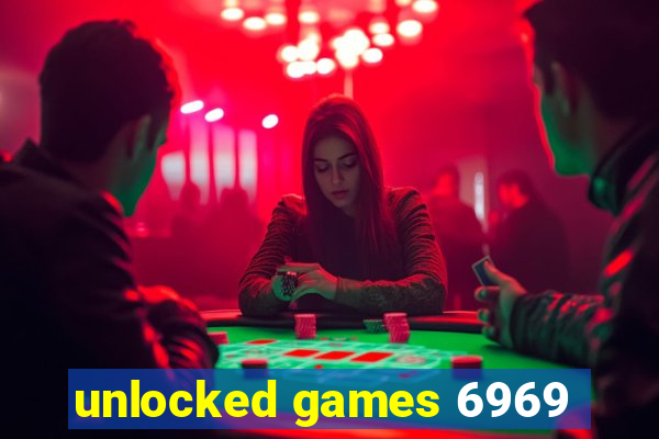 unlocked games 6969