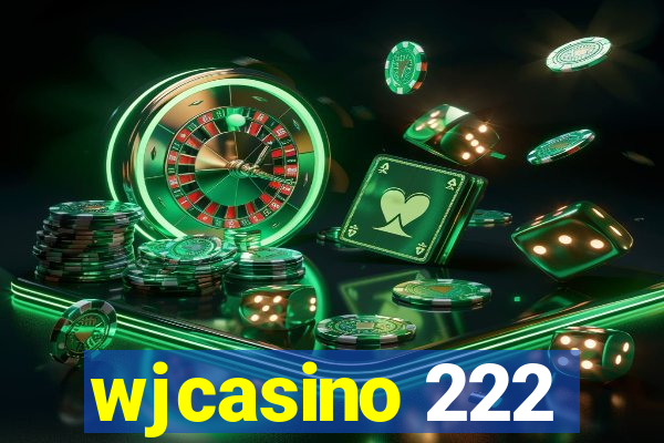 wjcasino 222