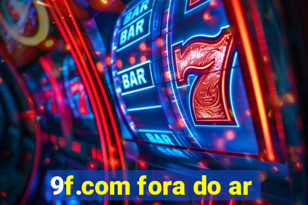 9f.com fora do ar