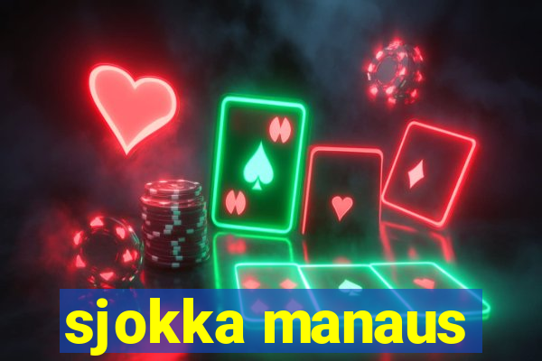 sjokka manaus