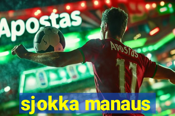 sjokka manaus
