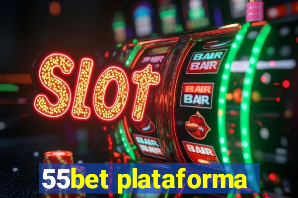 55bet plataforma