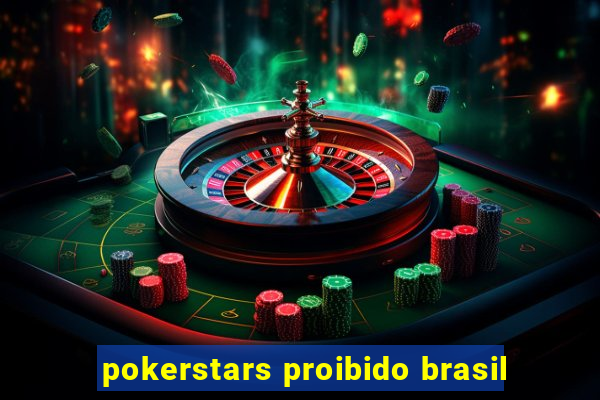 pokerstars proibido brasil