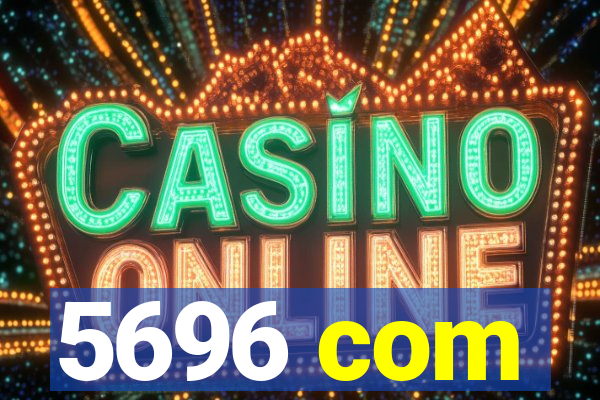 5696 com