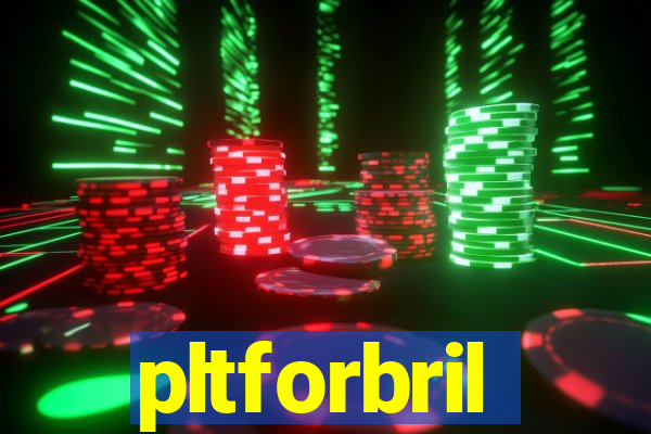 pltforbril
