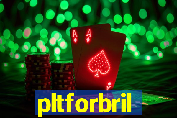 pltforbril