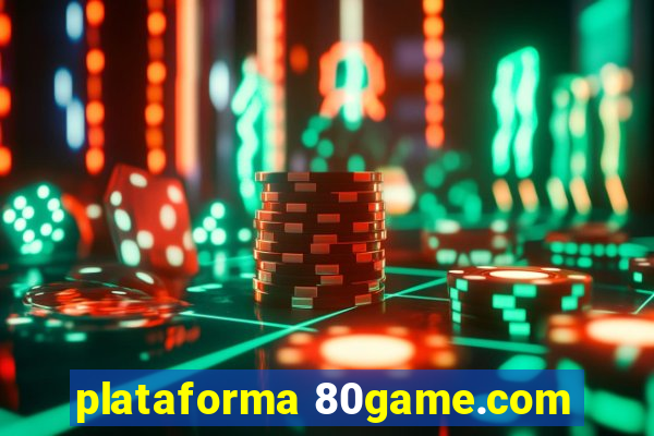 plataforma 80game.com