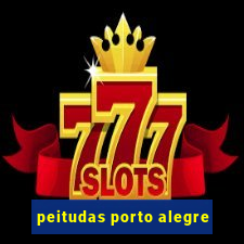 peitudas porto alegre