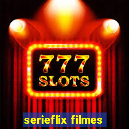 serieflix filmes