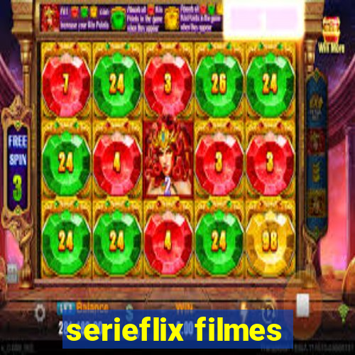 serieflix filmes