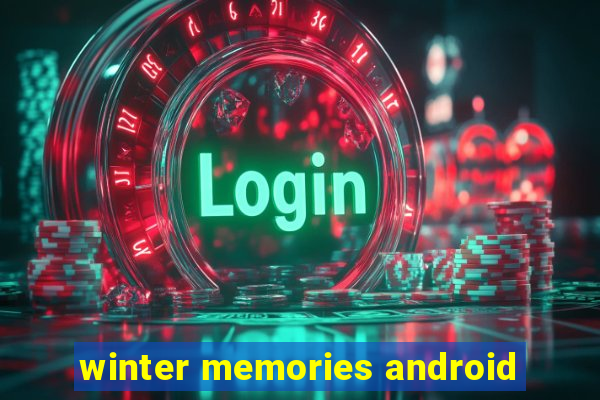 winter memories android