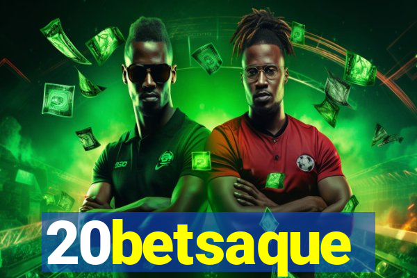 20betsaque