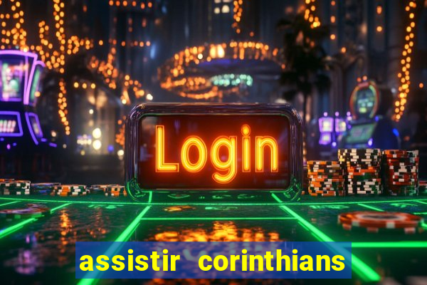 assistir corinthians e palmeiras futemax