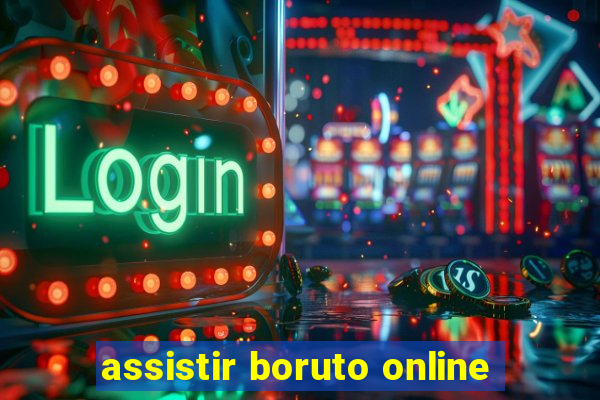 assistir boruto online