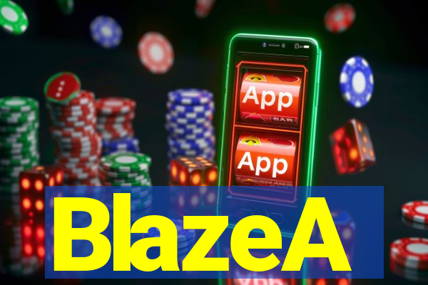 BlazeA