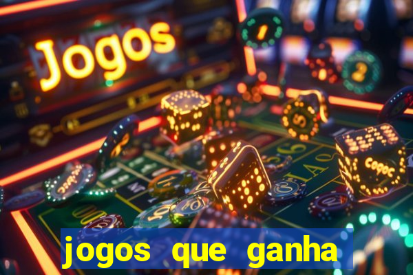 jogos que ganha dinheiro gratis