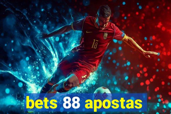 bets 88 apostas