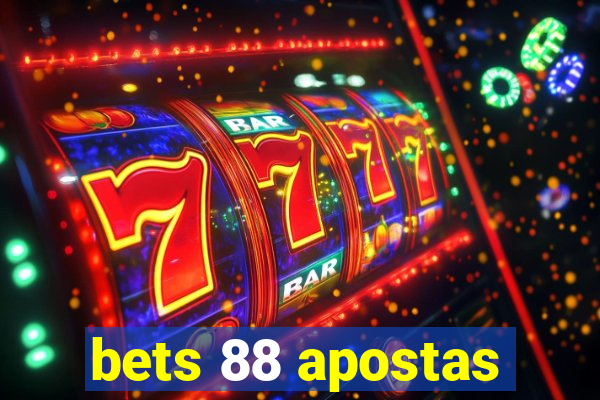 bets 88 apostas