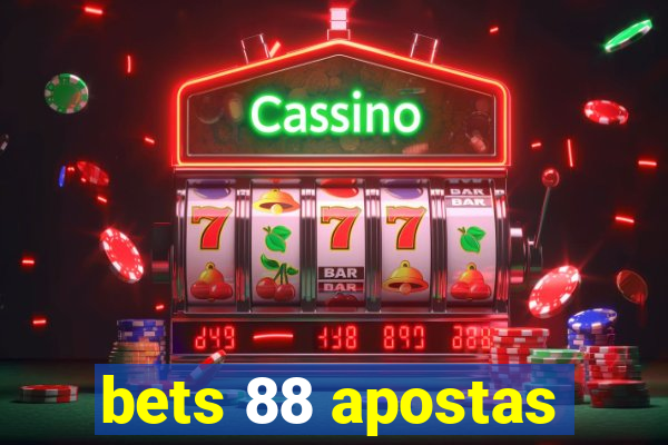 bets 88 apostas