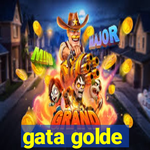 gata golde
