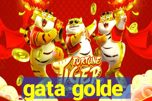 gata golde