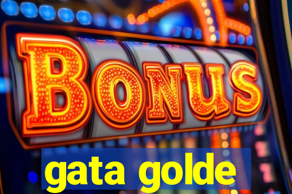 gata golde