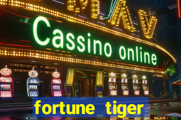fortune tiger deposito de 1 real