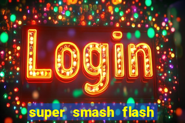 super smash flash 2 jogos