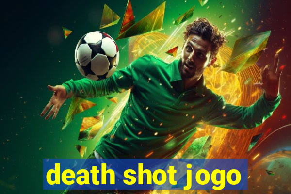 death shot jogo