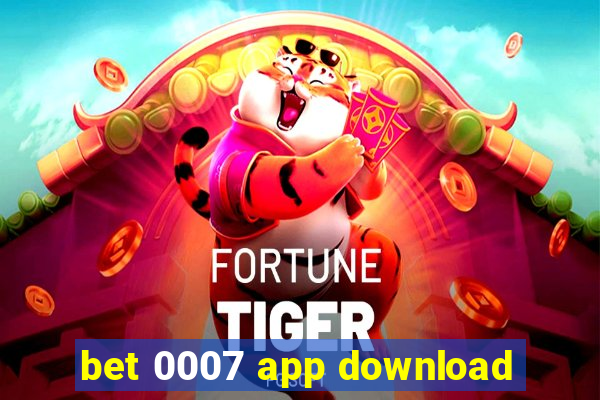 bet 0007 app download