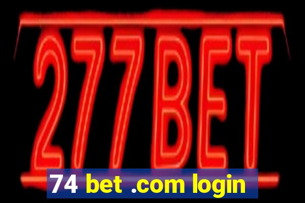 74 bet .com login