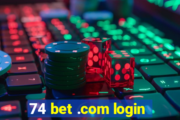 74 bet .com login