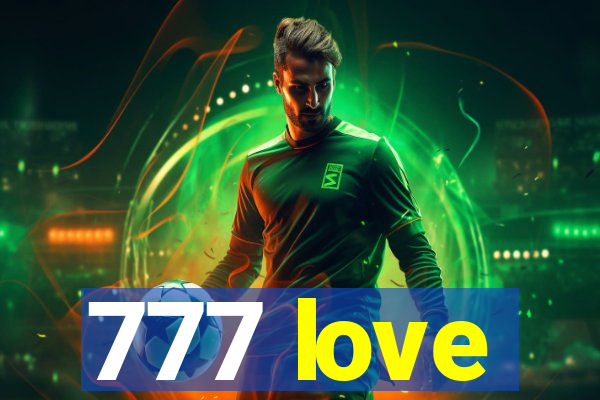 777 love