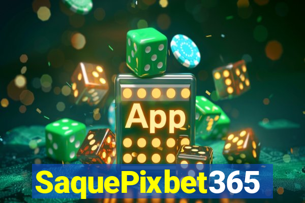 SaquePixbet365