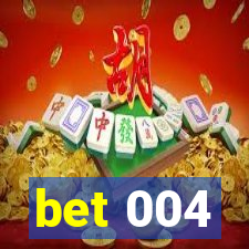 bet 004