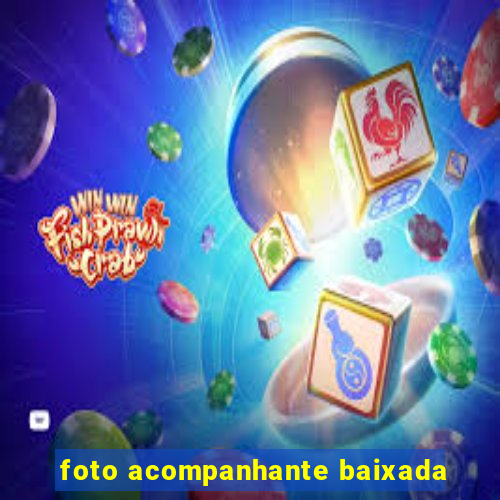 foto acompanhante baixada