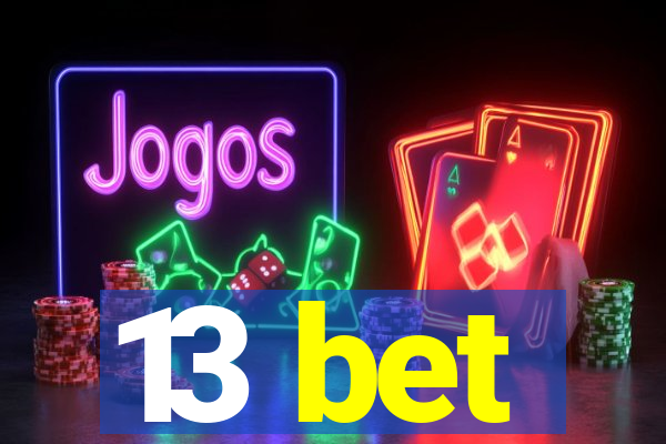13 bet