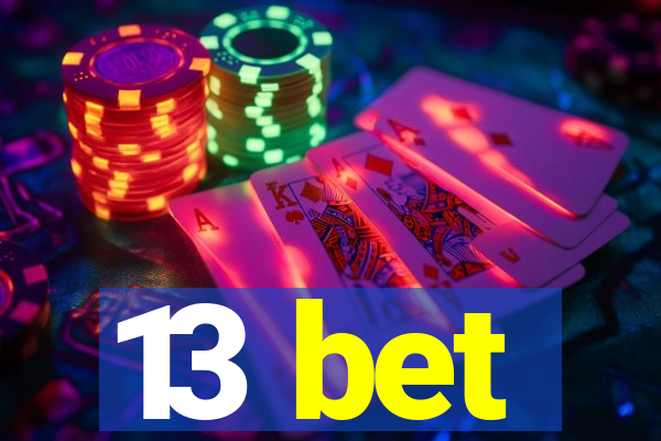 13 bet