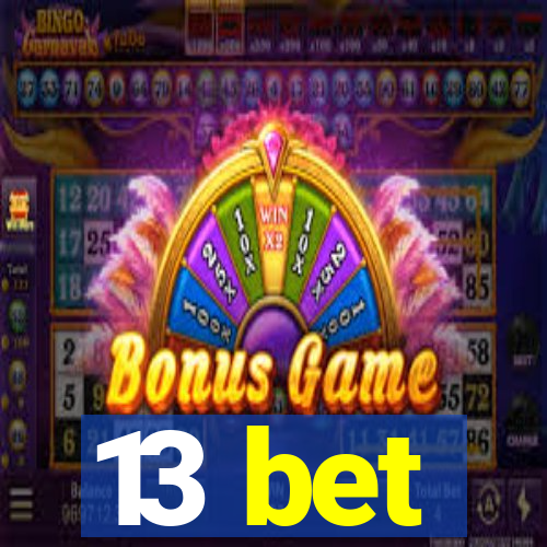 13 bet